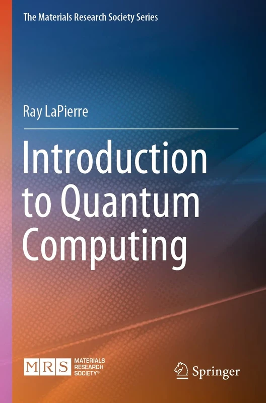 Introduction to Quantum Computing (The Materials Research Society Series)