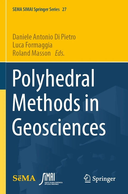 Polyhedral Methods in Geosciences: 27 (SEMA SIMAI Springer Series, 27)