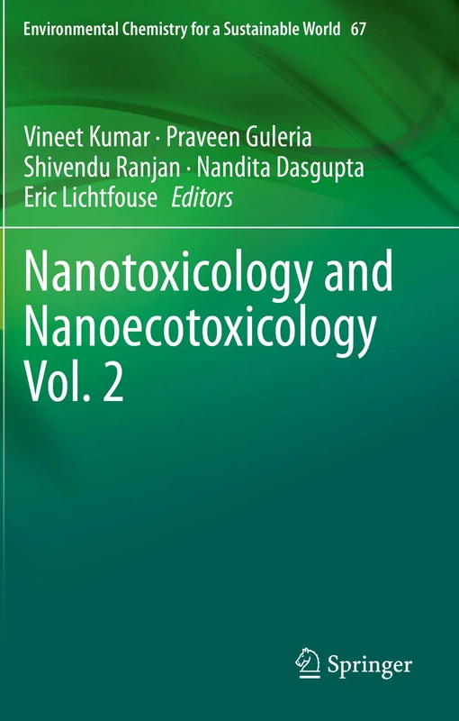 Nanotoxicology and Nanoecotoxicology Vol. 2: 67 (Environmental Chemistry for a Sustainable World, 67)