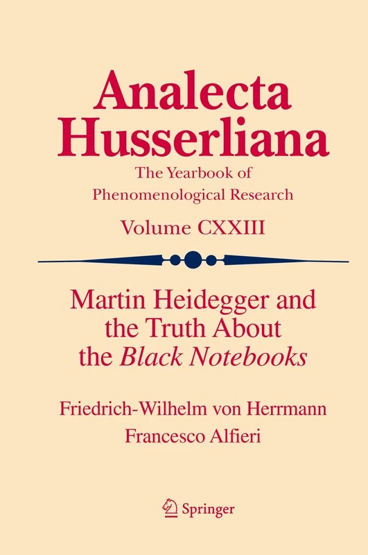 Martin Heidegger and the Truth About the Black Notebooks: 123 (Analecta Husserliana, 123)