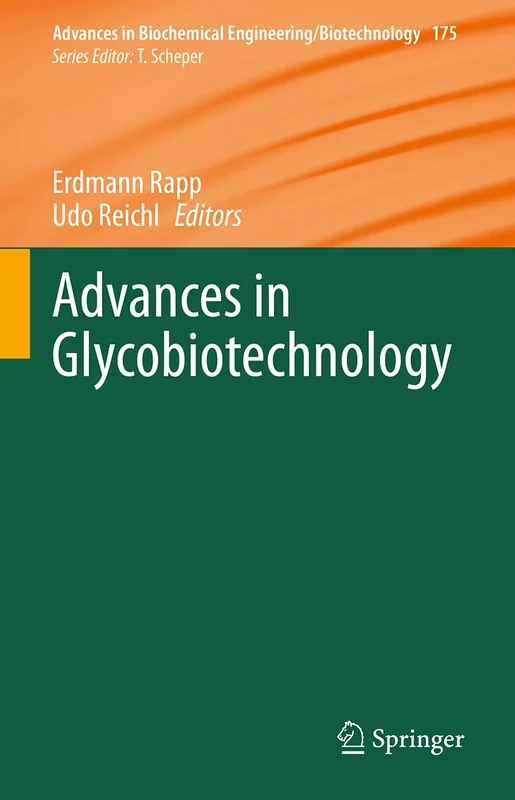 Advances in Glycobiotechnology: 175 (Advances in Biochemical Engineering/Biotechnology, 175)