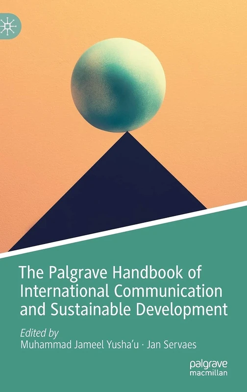 The Palgrave Handbook of International Communication and Sustainable Development