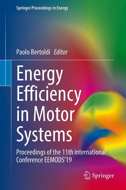 Energy Efficiency in Motor Systems: Proceedings of the 11th international Conference EEMODS’19 (Springer Proceedings in Energy)
