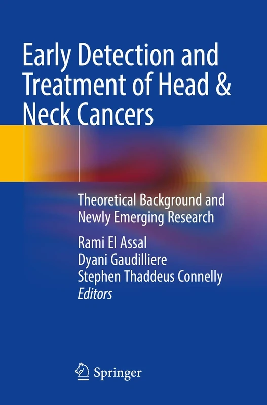 Early Detection and Treatment of Head & Neck Cancers: Theoretical Background and Newly Emerging Research