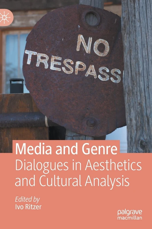 Media and Genre: Dialogues in Aesthetics and Cultural Analysis