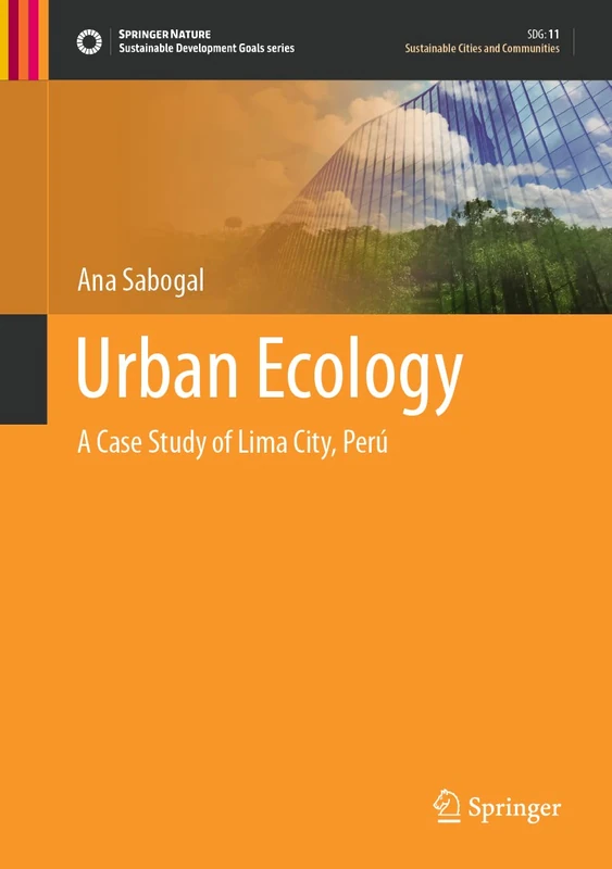 Urban Ecology: A Case Study of Lima City, Perú (Sustainable Development Goals Series)