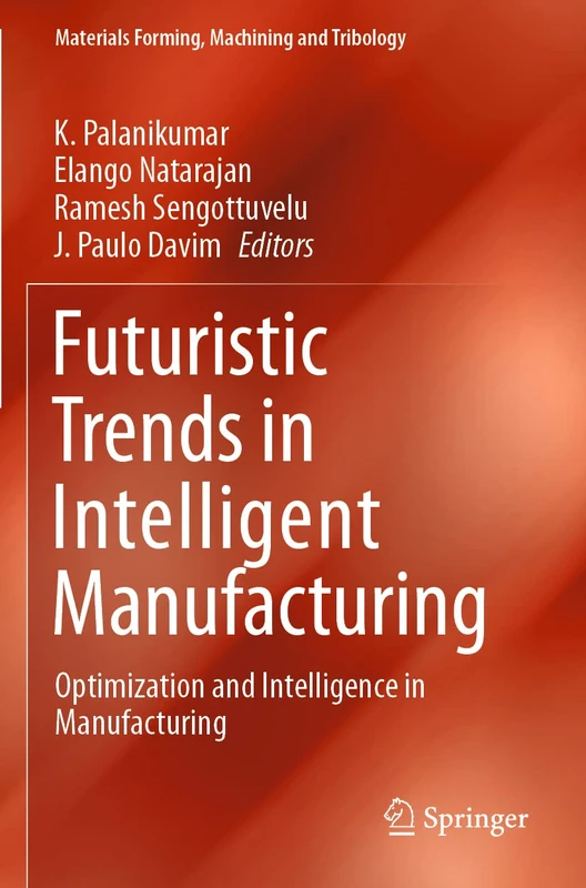 Springer - Futuristic Trends in Intelligent Manufacturing Book