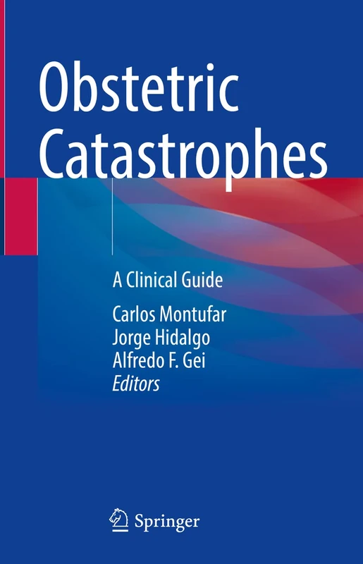 Obstetric Catastrophes: A Clinical Guide