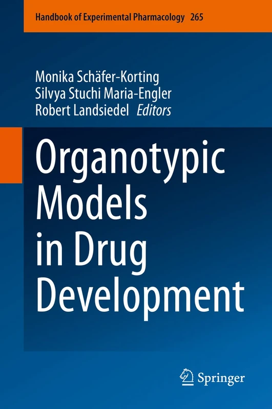 Organotypic Models in Drug Development: 265 (Handbook of Experimental Pharmacology, 265)