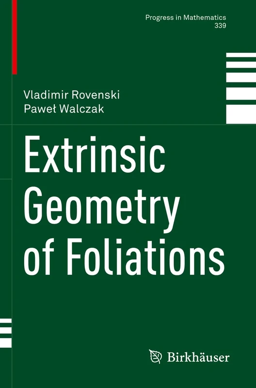 Extrinsic Geometry of Foliations: 339 (Progress in Mathematics, 339)