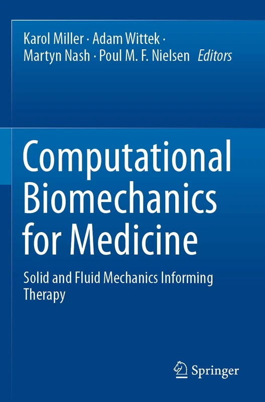 Computational Biomechanics for Medicine: Solid and Fluid Mechanics Informing Therapy - Image 1