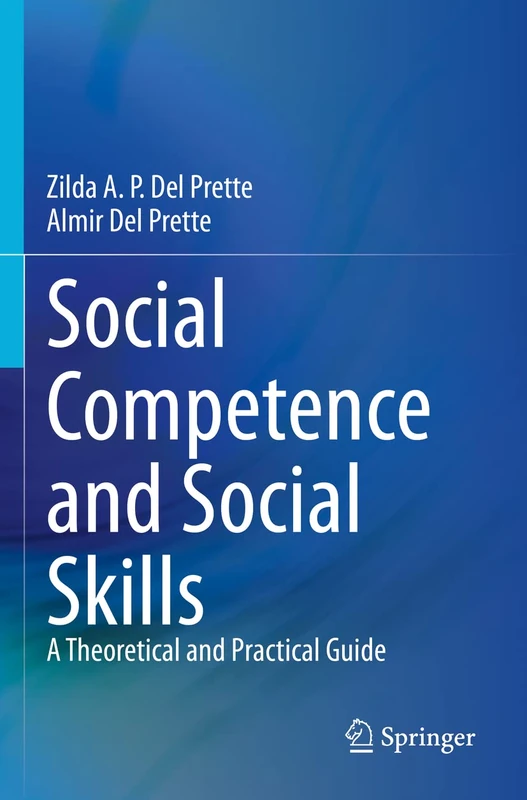 Social Competence and Social Skills: A Theoretical and Practical Guide