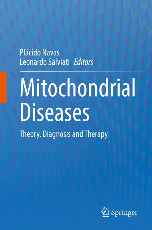Mitochondrial Diseases: Theory, Diagnosis and Therapy