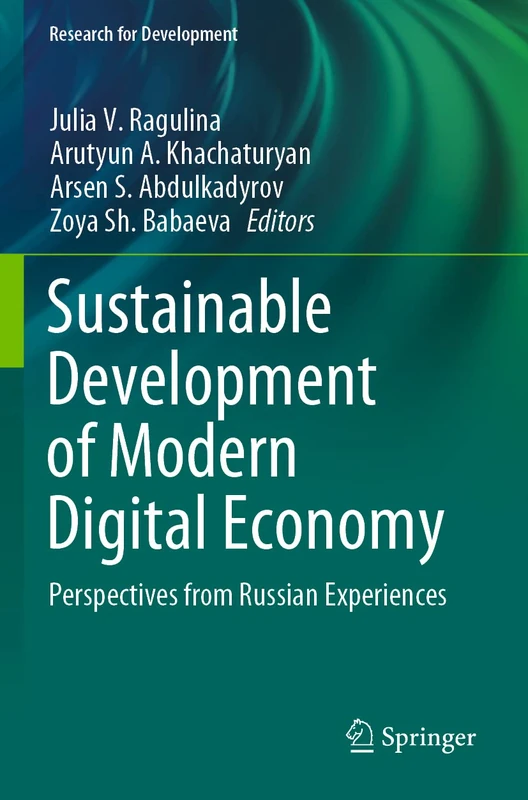 Sustainable Development of Modern Digital Economy: Perspectives from Russian Experiences (Research for Development)