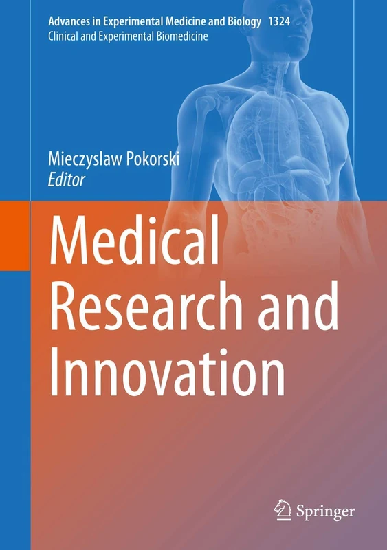 Medical Research and Innovation: 1324 (Advances in Experimental Medicine and Biology, 1324)