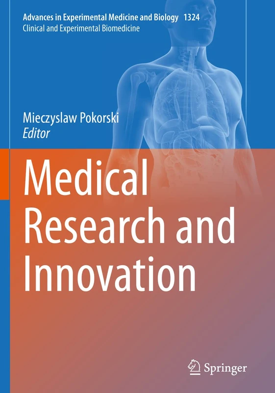 Medical Research and Innovation: 1324 (Advances in Experimental Medicine and Biology, 1324)