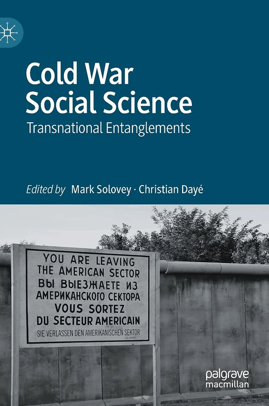Cold War Social Science: Transnational Entanglements