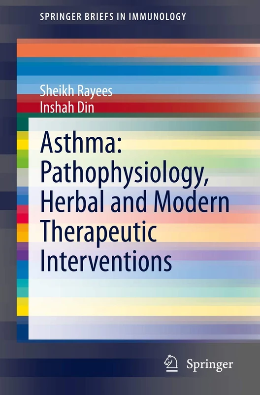 Asthma: Pathophysiology, Herbal and Modern Therapeutic Interventions (SpringerBriefs in Immunology)