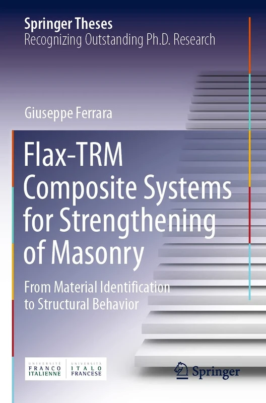 Flax-TRM Composite Systems for Strengthening of Masonry: From Material Identification to Structural Behavior (Springer Theses)