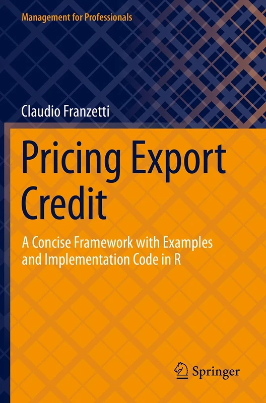 Pricing Export Credit: A Concise Framework with Examples and Implementation Code in R (Management for Professionals)