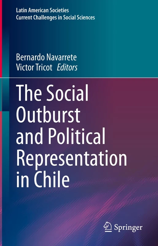 The Social Outburst and Political Representation in Chile (Latin American Societies)