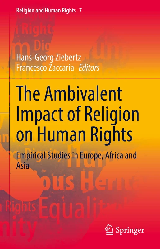 The Ambivalent Impact of Religion on Human Rights: Empirical Studies in Europe, Africa and Asia: 7