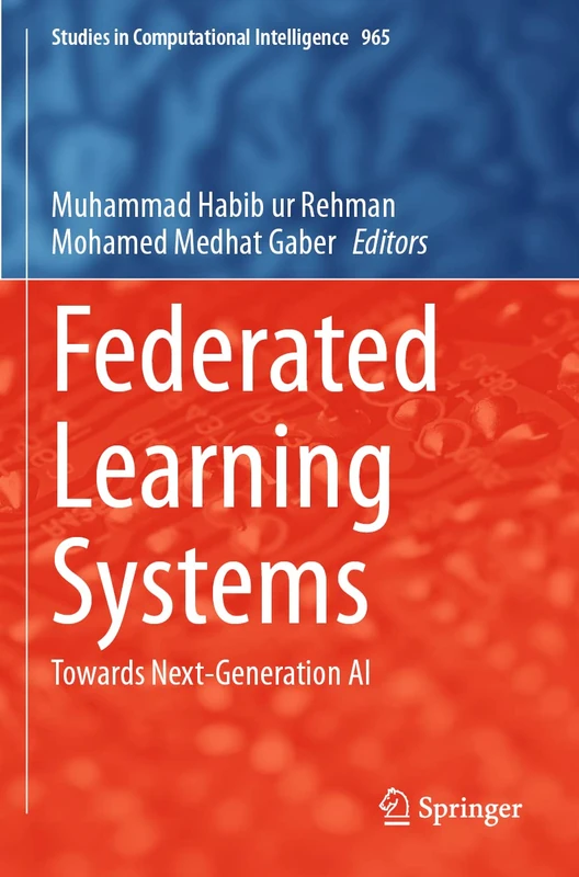 Springer Federated Learning Systems: Towards Next-Generation AI