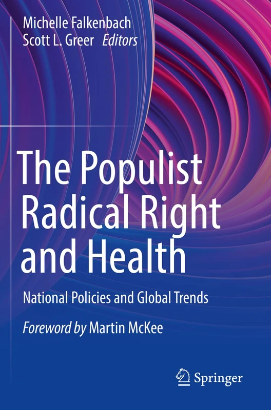 The Populist Radical Right and Health: National Policies and Global Trends