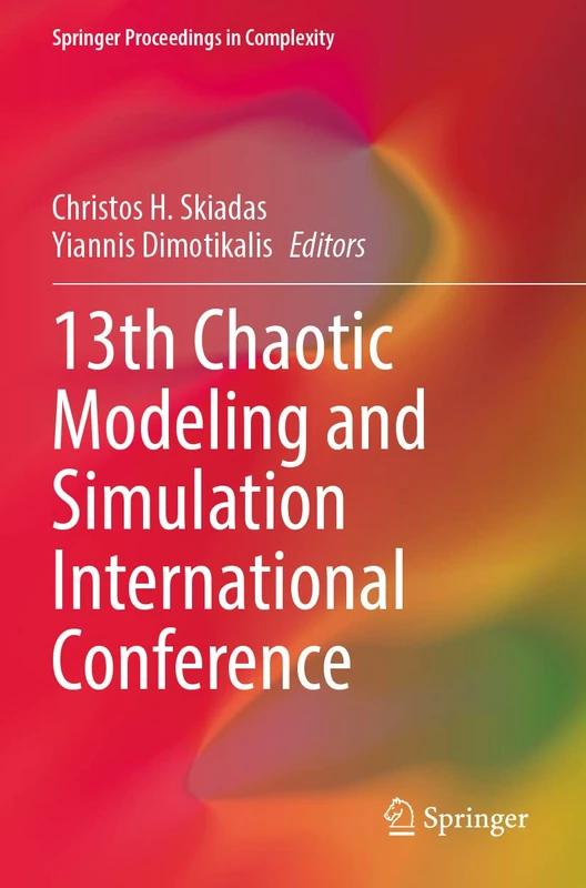 13th Chaotic Modeling and Simulation International Conference (Springer Proceedings in Complexity)
