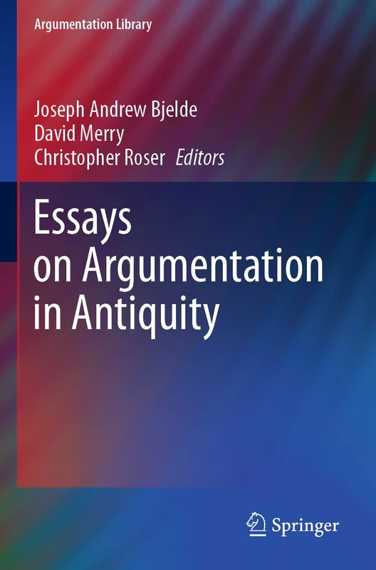 Springer - Essays on Argumentation in Antiquity: 39