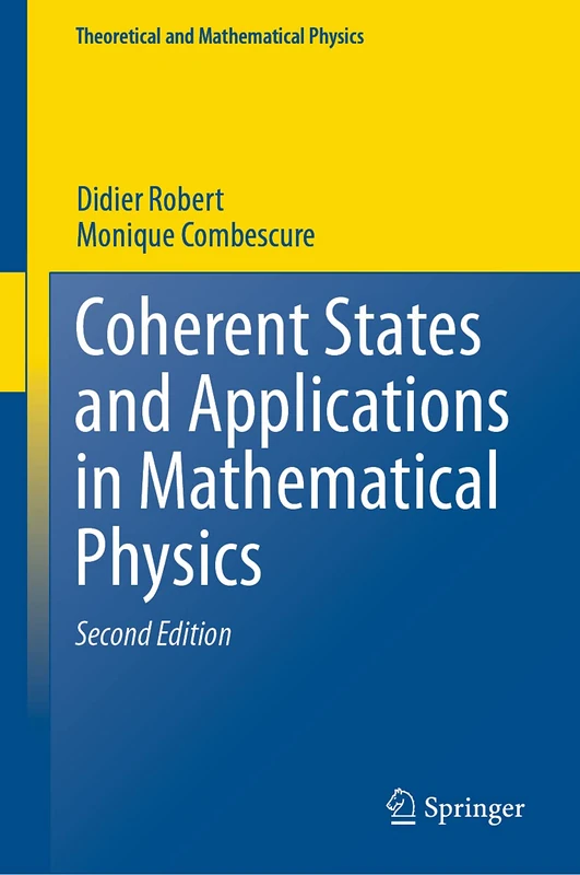 Coherent States and Applications in Mathematical Physics (Theoretical and Mathematical Physics)