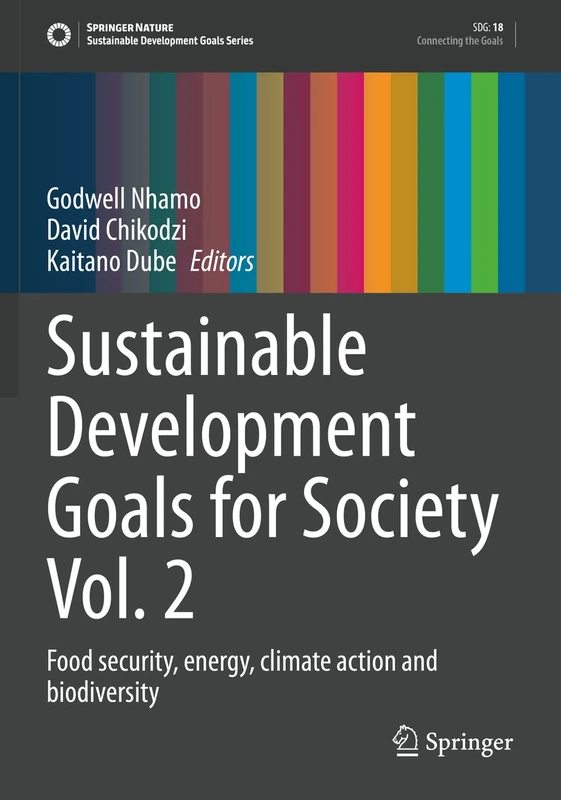 Sustainable Development Goals for Society Vol. 2: Food security, energy, climate action and biodiversity