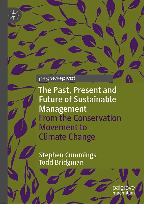 The Past, Present and Future of Sustainable Management: From the Conservation Movement to Climate Change