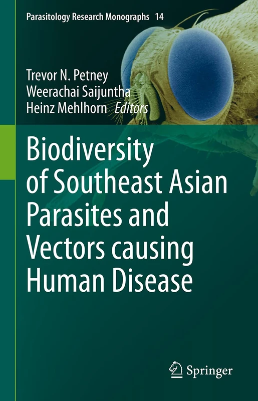 Biodiversity of Southeast Asian Parasites and Vectors causing Human Disease: 14 (Parasitology Research Monographs, 14)
