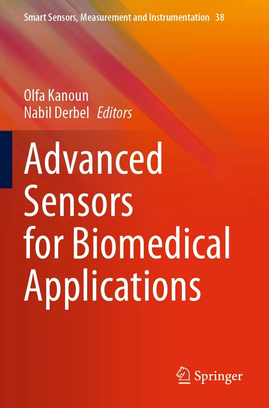 Advanced Sensors for Biomedical Applications: 38 (Smart Sensors, Measurement and Instrumentation, 38)