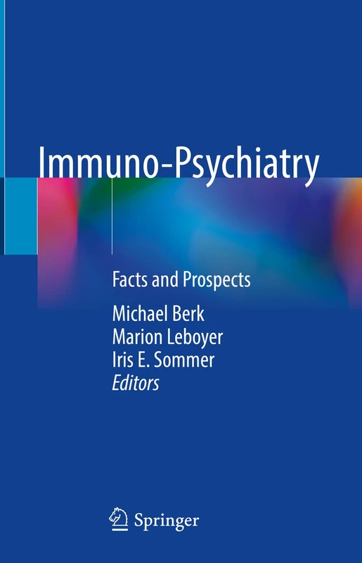 Springer - Immuno-Psychiatry: Facts and Prospects Book