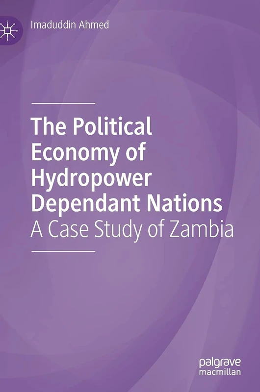 The Political Economy of Hydropower Dependant Nations: A Case Study of Zambia