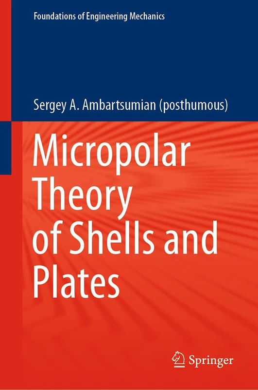 Micropolar Theory of Shells and Plates (Foundations of Engineering Mechanics)