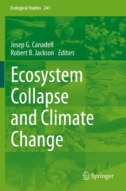 Ecosystem Collapse and Climate Change: 241 (Ecological Studies, 241)