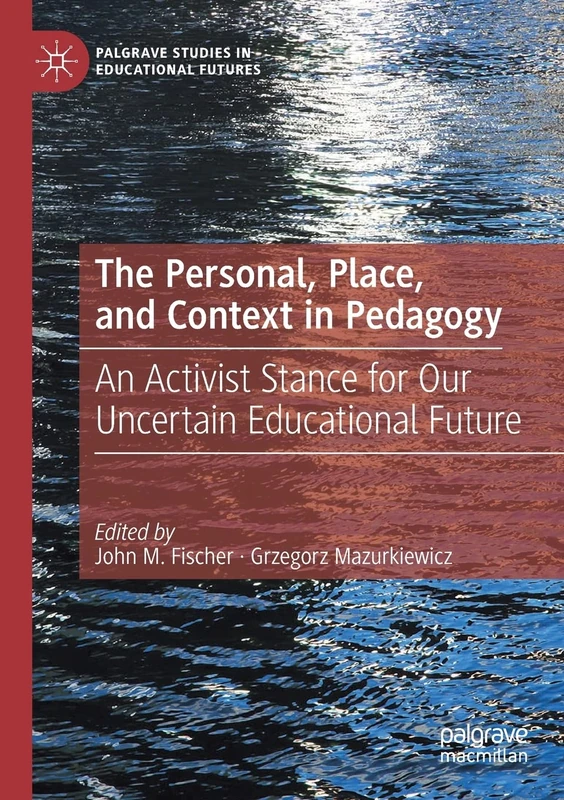 Palgrave Studies: The Personal, Place, and Context in Pedagogy