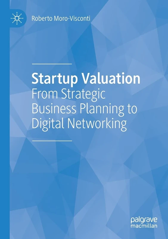 Startup Valuation: From Strategic Business Planning to Digital Networking
