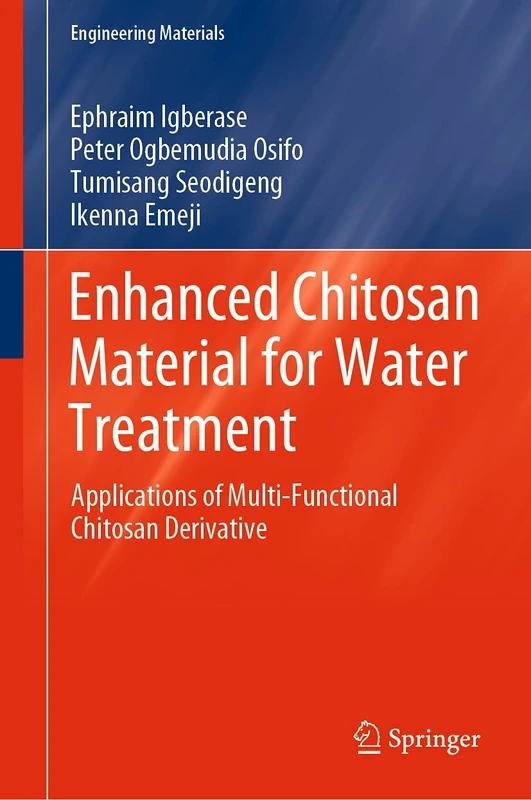 Enhanced Chitosan Material for Water Treatment: Applications of Multi-Functional Chitosan Derivative (Engineering Materials)