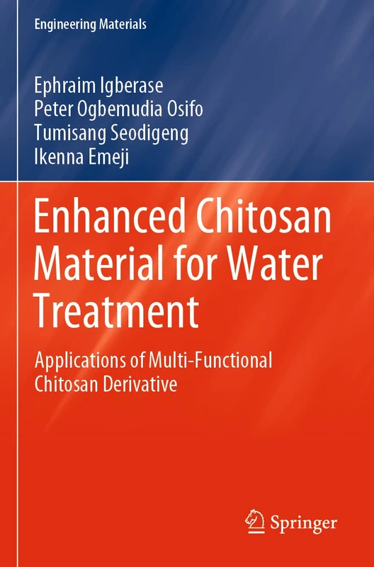 Enhanced Chitosan Material for Water Treatment: Applications of Multi-Functional Chitosan Derivative (Engineering Materials)