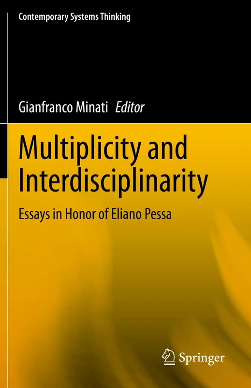 Multiplicity and Interdisciplinarity: Essays in Honor of Eliano Pessa (Contemporary Systems Thinking) - Image 1