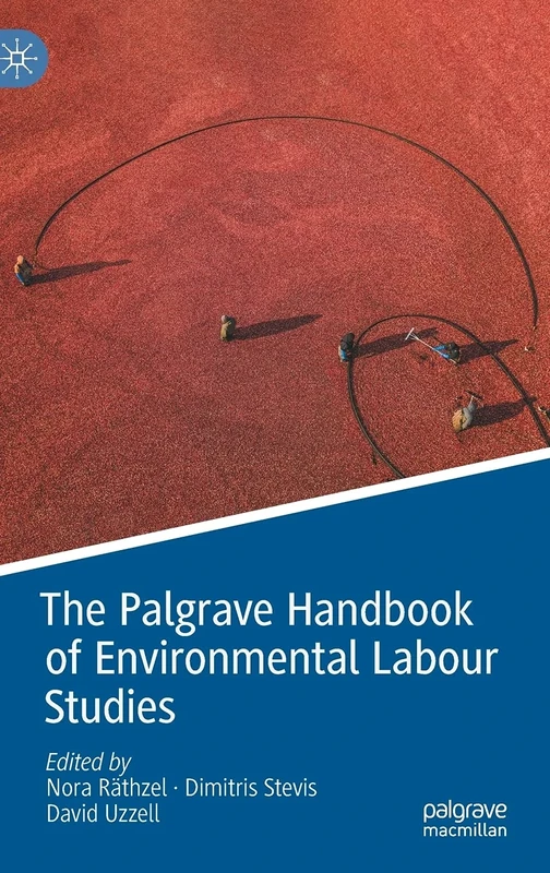 The Palgrave Handbook of Environmental Labour Studies