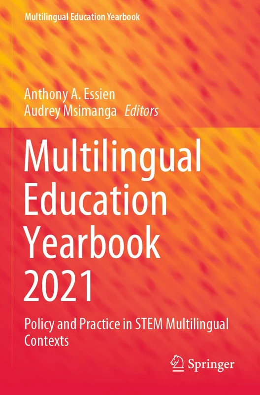 Multilingual Education Yearbook 2021: Policy and Practice in STEM Multilingual Contexts