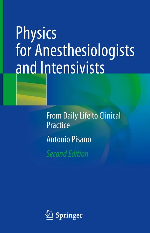 Physics for Anesthesiologists and Intensivists: From Daily Life to Clinical Practice