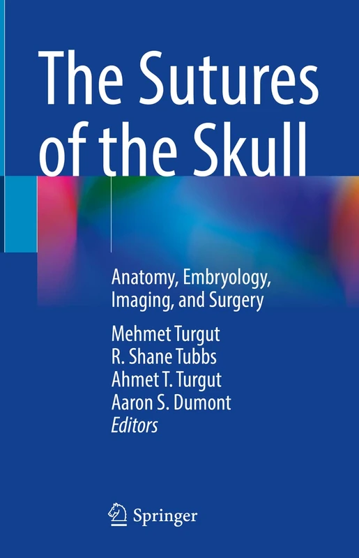 Springer - The Sutures of the Skull: Anatomy and Surgery Book