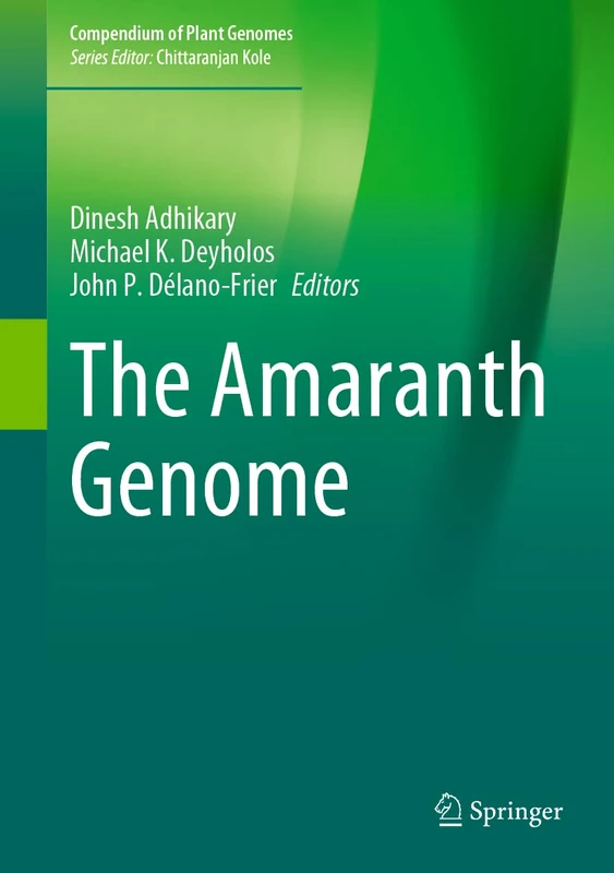 Springer - The Amaranth Genome (Compendium of Plant Genomes)