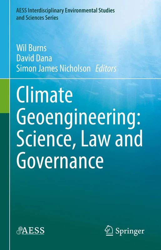 Climate Geoengineering: Science, Law and Governance (AESS Interdisciplinary Environmental Studies and Sciences Series) - Image 1